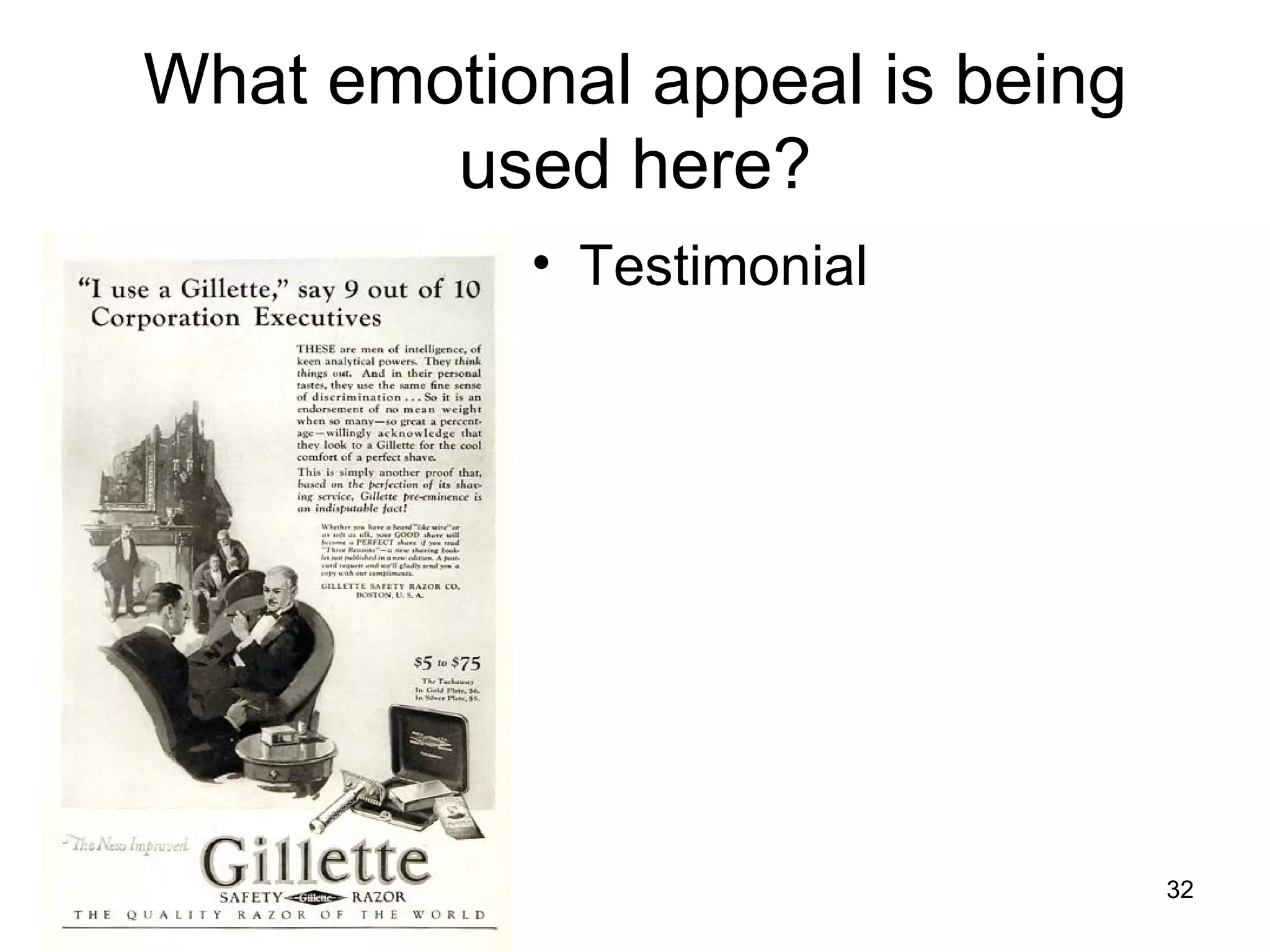 What emotional appeal is being
        used here?
           • Testimonial




                                 32
 