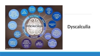 Dyscalculia
 