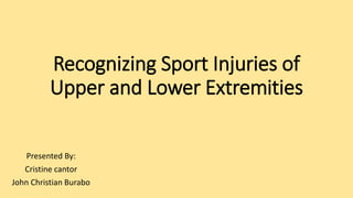Recognizing sport injuries of upper and lower extremities.pptx