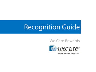 Recognition Guide We Care Rewards   