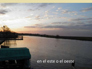 en el este o el oeste 