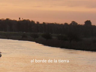 al borde de la tierra 