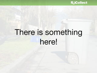 There is something
       here!
 