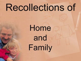 Recollections of Home and Family 