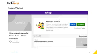 15
Evaluare // Kahoot
 