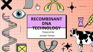 RECOMBINANT DNA TECHNOLOGY OR GENETIC ENGINEERING pptx | PPTX