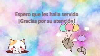 Espero que les halla servido
¡Gracias por su atención!
 