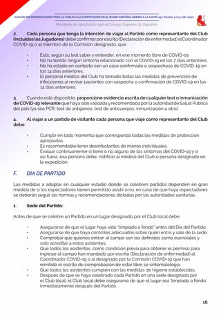GUIA DE RECOMENDACIONES PARA LA VUELTA A LA COMPETICIÓN EN EL RUGBY ESPAÑOL DEBIDO A LA COVID-19 | Versión 4 | 03/08/2020
...
