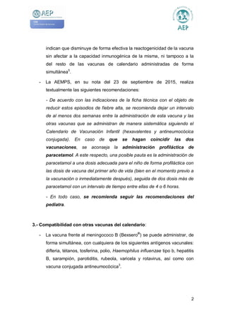 2
indican que disminuye de forma efectiva la reactogenicidad de la vacuna
sin afectar a la capacidad inmunogénica de la mi...