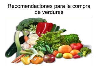 Recomendaciones para la compra de verduras 