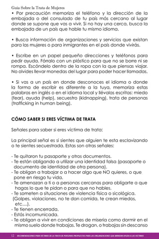 Guía Sobre la Trata de Mujeres
12 RECOMENDACIONES PARA VÍCTIMAS DE LA TRATA DE PERSONAS PROPUESTAS PARA LAS ORGANIZACIONES...