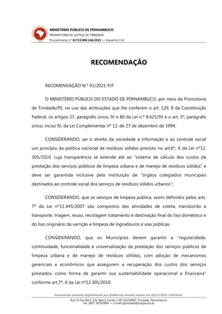 RECOMENDAÇÃO
RECOMENDAÇÃO N.º 01/2021-PJT
O MINISTÉRIO PÚBLICO DO ESTADO DE PERNAMBUCO, por meio da Promotoria
de Trindade...