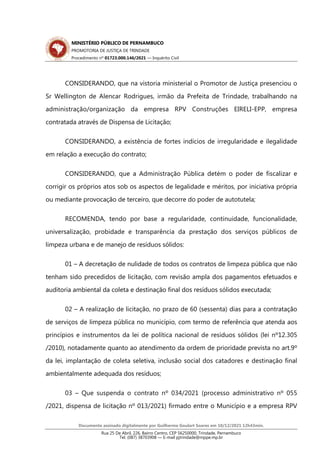 CONSIDERANDO, que na vistoria ministerial o Promotor de Justiça presenciou o
Sr Wellington de Alencar Rodrigues, irmão da ...