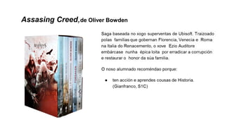 Assasing Creed,de Oliver Bowden
 