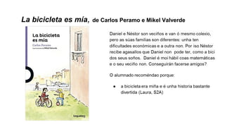 La bicicleta es mía, de Carlos Peramo e Mikel Valverde
 