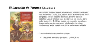 El Lazarillo de Tormes (Anónimo )
 