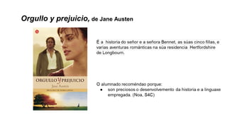 Orgullo y prejuicio, de Jane Austen
 