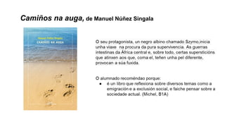 Camiños na auga, de Manuel Núñez Singala
 