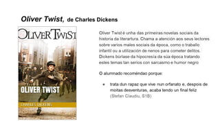 Oliver Twist, de Charles Dickens
 