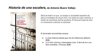 Historia de una escalera, de Antonio Buero Vallejo
 