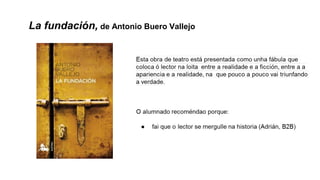 La fundación, de Antonio Buero Vallejo
 