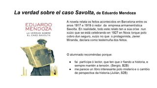 La verdad sobre el caso Savolta, de Eduardo Mendoza
 