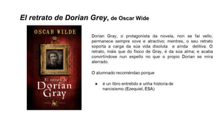 El retrato de Dorian Grey, de Oscar Wide
 