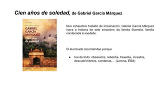 Cien años de soledad, de Gabriel García Márquez
 