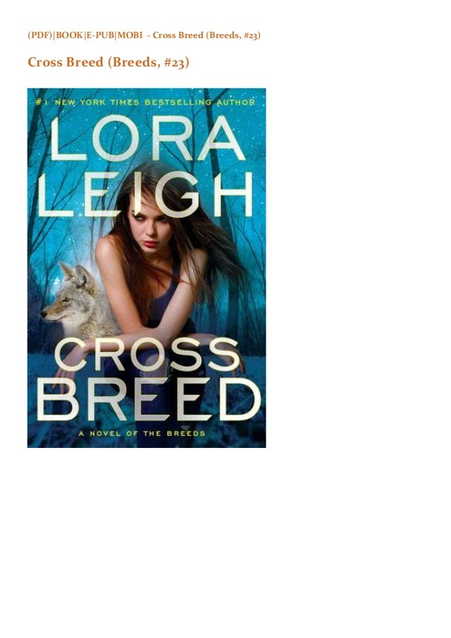 Recomended [Books/e-Books] Cross Breed (Breeds, #23) (by Lora Leigh)