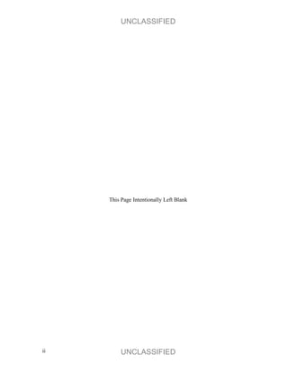 UNCLASSIFIED




     This Page Intentionally Left Blank




ii        UNCLASSIFIED
 