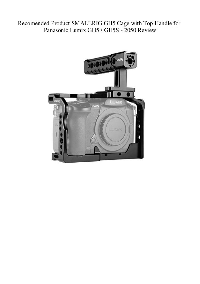 Recomended Product Smallrig Gh5 Cage With Top Handle For Panasonic Lu