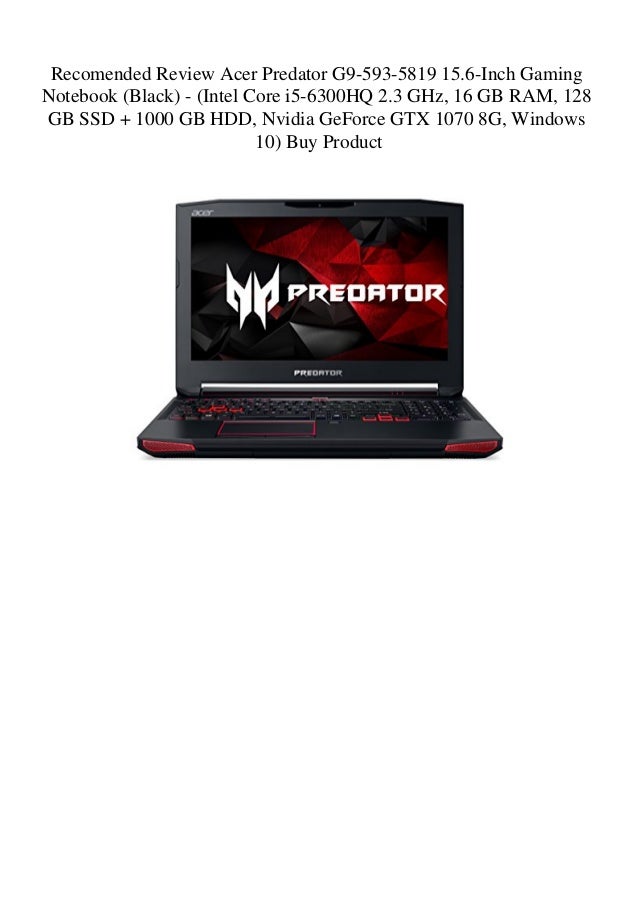 Recomended Review Acer Predator G9 593 5819 15 6 Inch Gaming Notebook