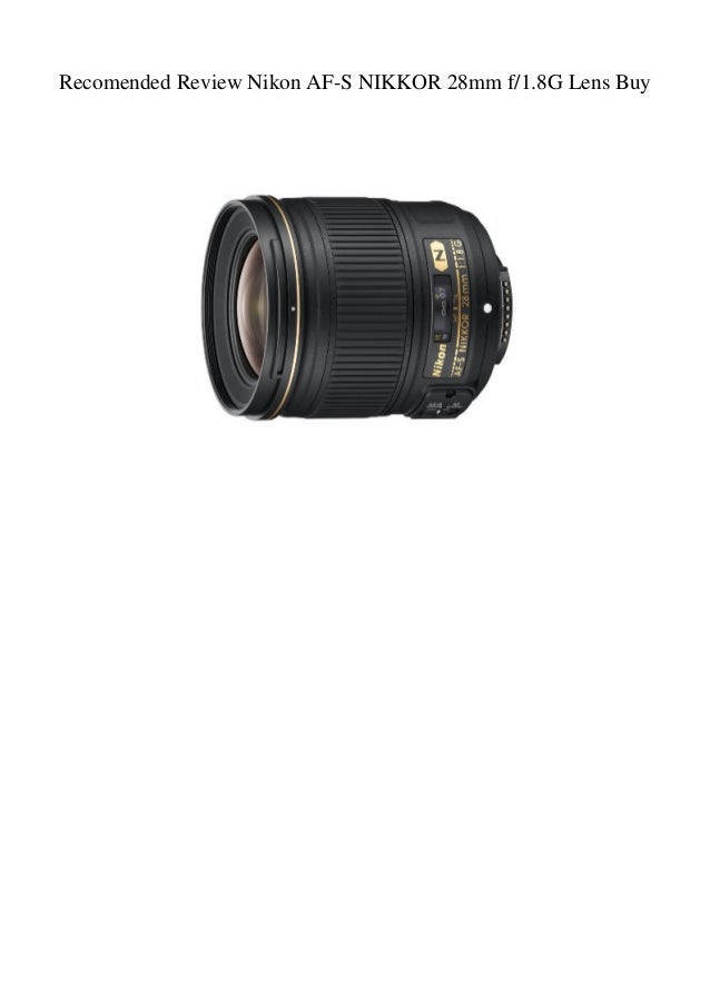 Recomended Review Nikon Af S Nikkor 28mm F1 8g Lens Buy