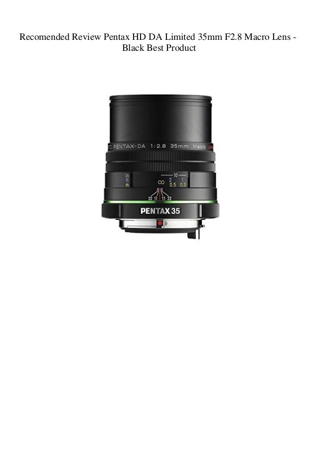 Recomended Review Pentax Hd Da Limited 35mm F2 8 Macro Lens Black B Recomended Review Pentax Hd Da Limited 35mm F2 8 Macro Lens Black B