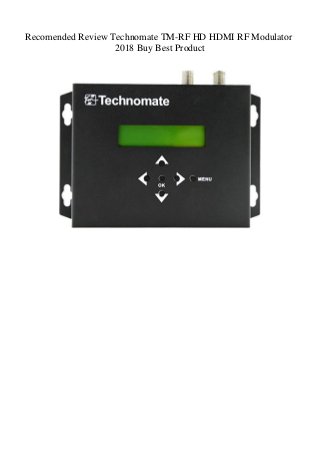 Recomended Review Technomate TM-RF HD HDMI RF Modulator
2018 Buy Best Product
 