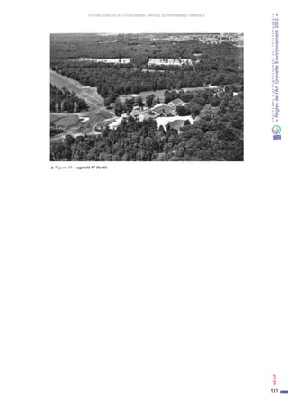 131
PROGRAMMED’ACCOMPAGNEMENTDESPROFESSIONNELS
«Règlesdel’ArtGrenelleEnvironnement2012»Neuf﻿
SYSTEMES CONSTRUCTIFS À OSSATURE BOIS – MAITRISE DES PERFORMANCES THERMIQUES
s Figure 79 : rugosité IV (forêt)
 