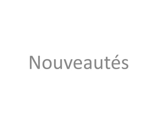 Nouveautés
 