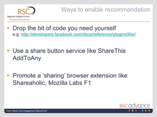 Ways to enable recommendation<br />Drop the bit of code you need yourselfe.g. http://developers.facebook.com/docs/referenc...