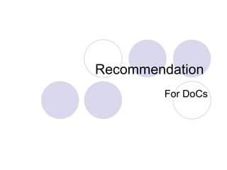 Recommendation  For DoCs 