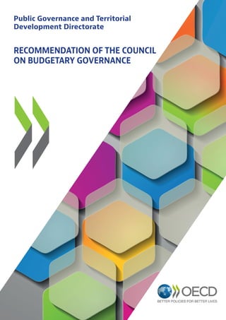 RECOMMENDATION OF THE COUNCIL
ON BUDGETARY GOVERNANCE
Public Governance and Territorial
Development Directorate
 