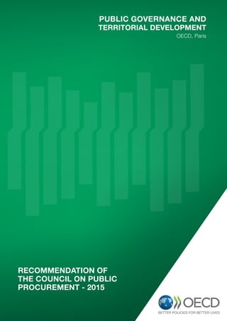 OECD
RECOMMENDATION
OF THE COUNCIL ON
PUBLIC
PROCUREMENT
Directorate for Public Governance
and Territorial Development
 