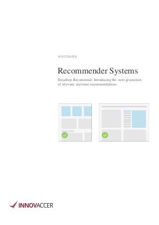 WHITEPAPER
Recommender Systems
Datashop Recommend: Introducingthe next generation
of relevant, real-time recommendations
 