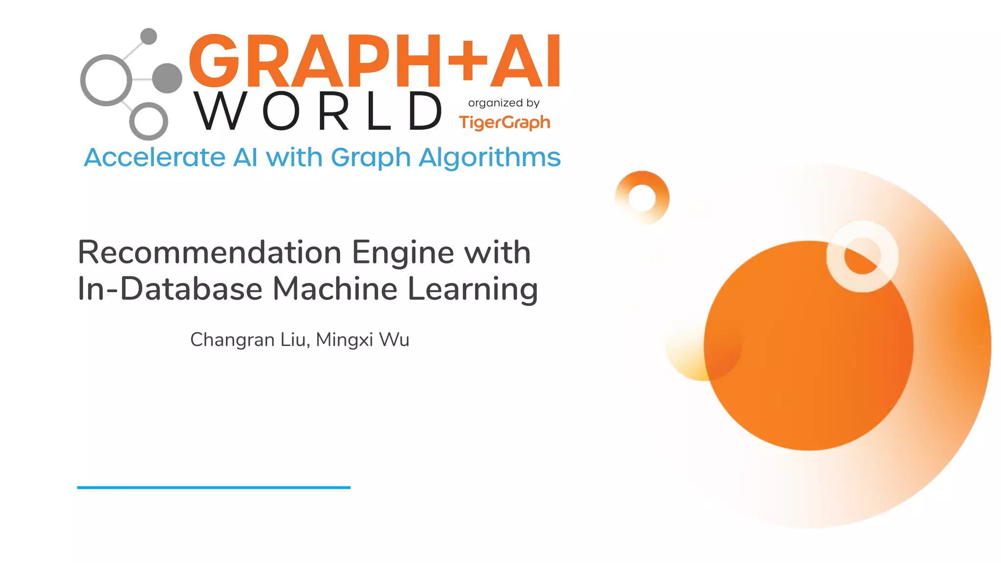 Recommendation Engine with
In-Database Machine Learning
Changran Liu, Mingxi Wu
 