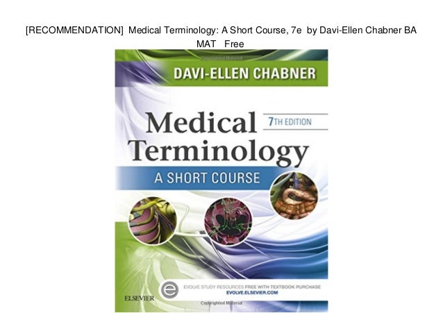 RECOMMENDATION Medical Terminology: A Short Course 7e by Davi Ellen RECOMMENDATION Medical Terminology: A Short Course 7e by Davi Ellen