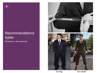 +
Recommendations
types
Personal vs. Non personal
 