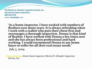 The Marvin H. Schaefer Inspection Service, Inc.Connecticut Home Inspections800-345-2776www.mhschaefer.com<br />   “As a ho...