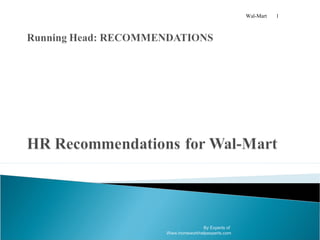 Wal-Mart

By Experts of
Www.homeworkhelpexperts.com

1

 