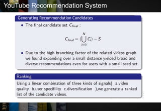 YouTube Recommendation System
Generating Recommendation Candidates
 