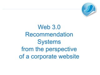 Web 3.0 Recommendation Systems from the perspective of a corporate website 