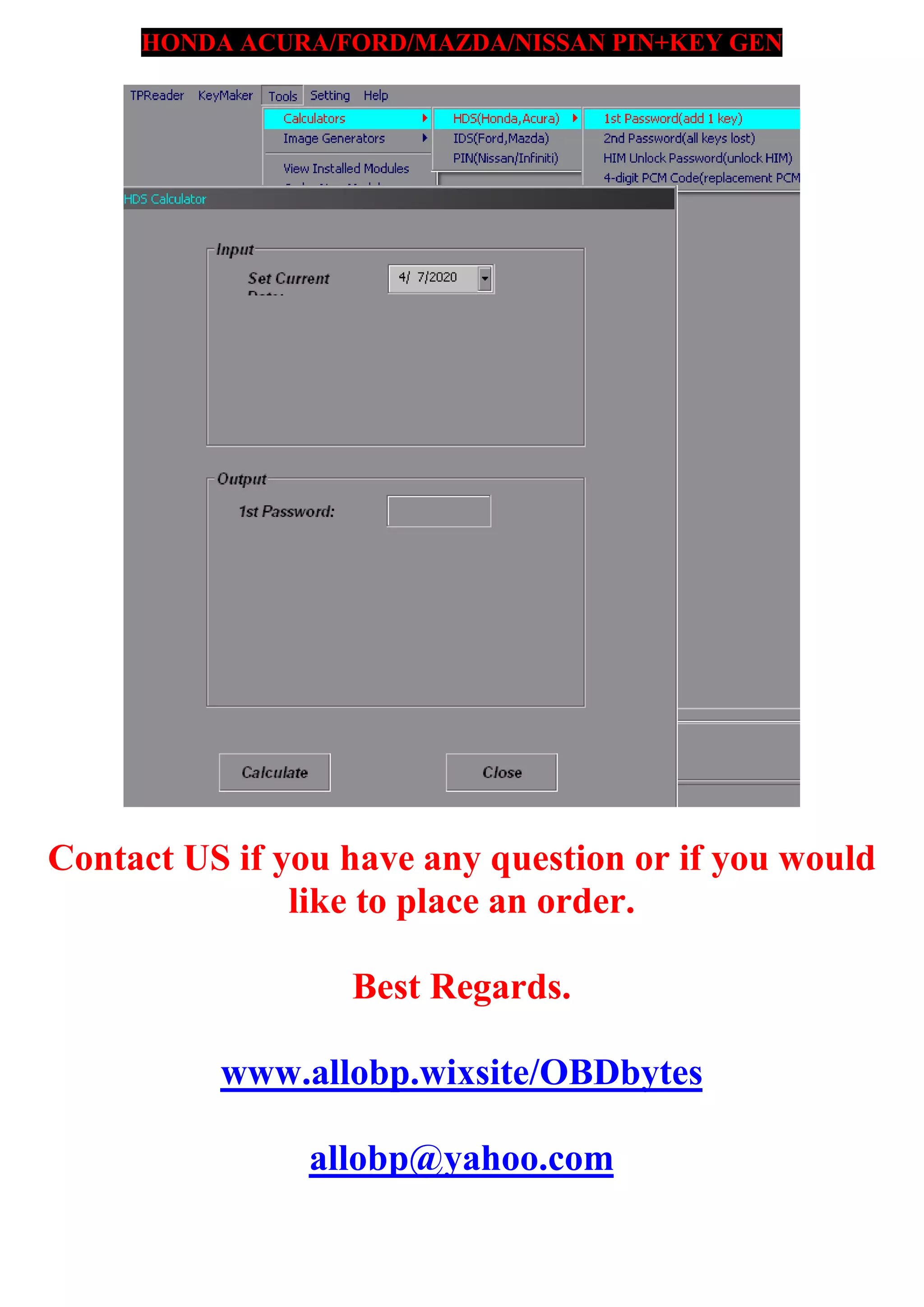 /NISSAN PIN+KEY GENHONDA ACURA/FORD/MAZDA
Contact US if you have any question or if you would
like to place an order.
Best Regards.
www.allobp.wixsite/OBDbytes
allobp@yahoo.com